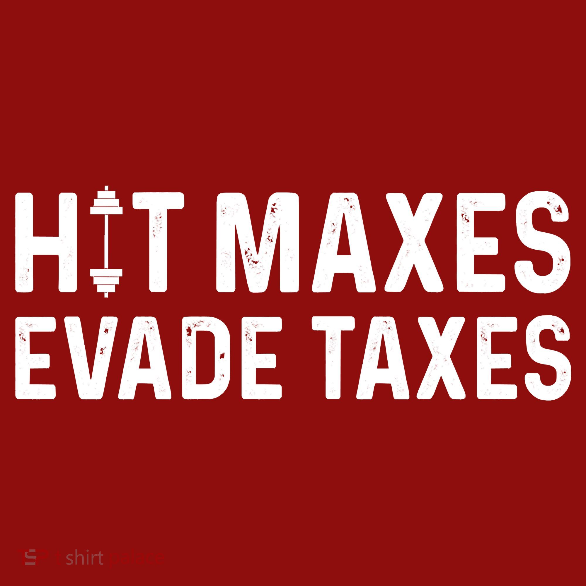 Hit Maxes Evade Taxes Gym Bodybuilding Long Sleeve Shirt