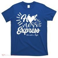 Hot Mess Express Mom Life Mother Gift T-Shirt thumb 0