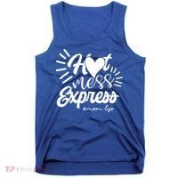 Hot Mess Express Mom Life Mother Gift Tank Top thumb 0