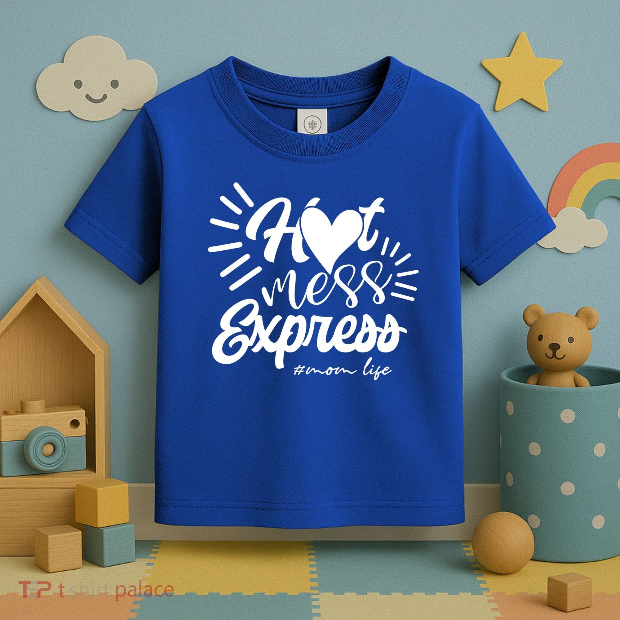 Hot Mess Express Mom Life Mother Gift Toddler T-Shirt