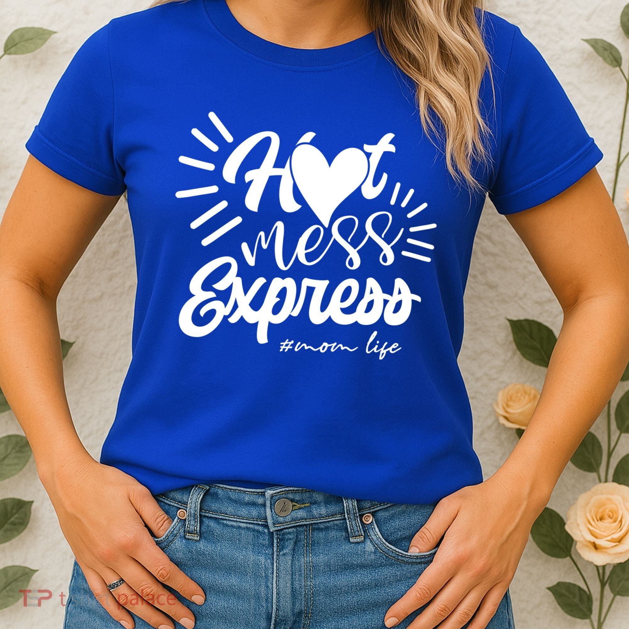 Hot Mess Express Mom Life Mother Gift Women's T-Shirt