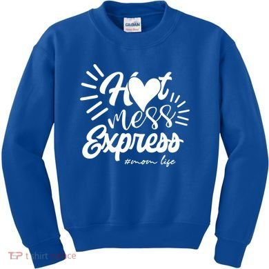 Hot Mess Express Mom Life Mother Gift Kids Sweatshirt