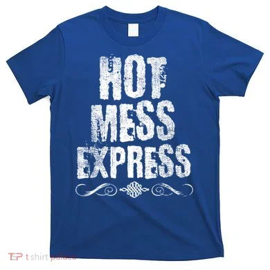 Hot Mess Express Scroll Gift T-Shirt
