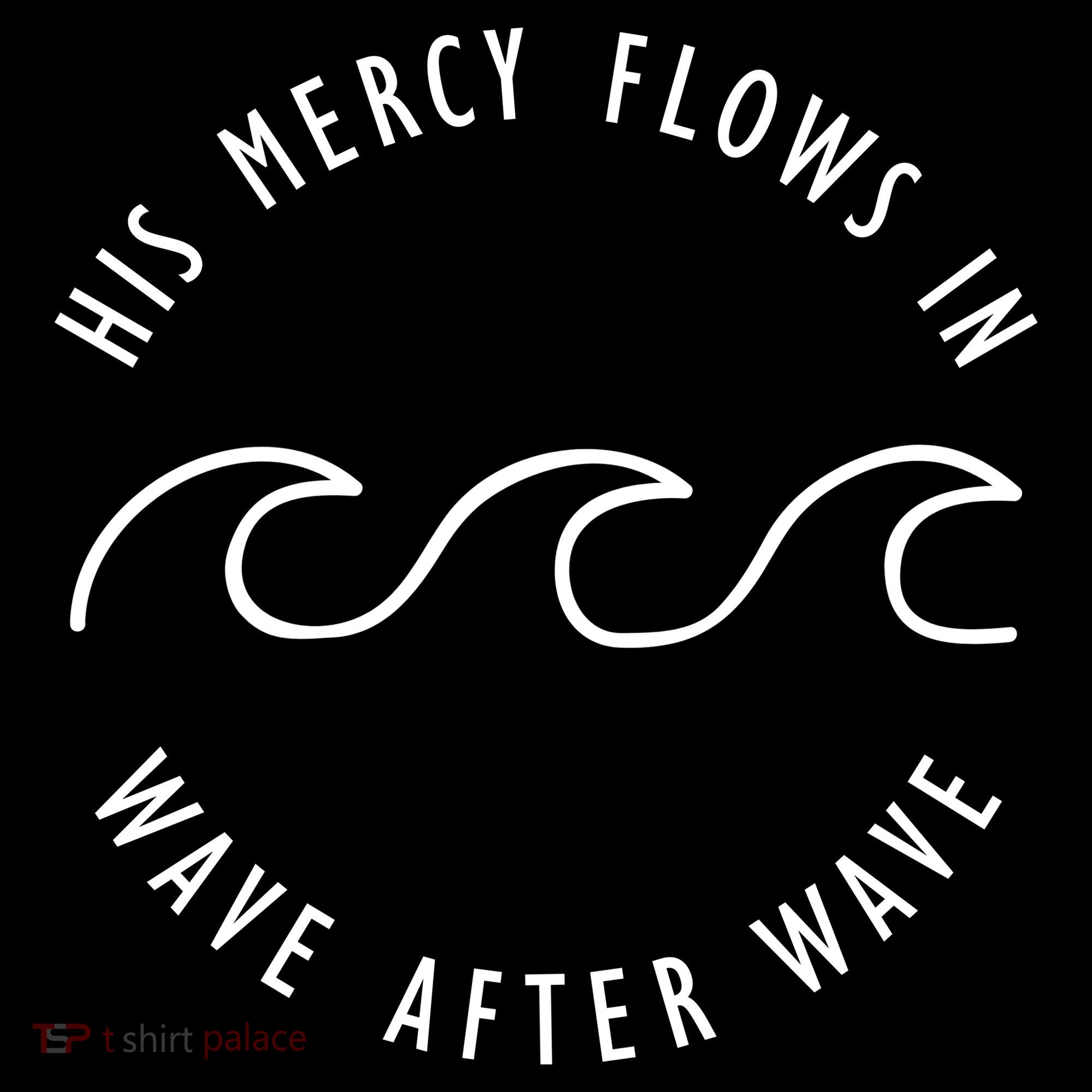 His Mercy Flows In Wave After Wave Christianity Sweatshirt