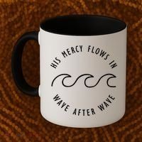 His Mercy Flows In Wave After Wave Christianity Coffee Mug thumb 2