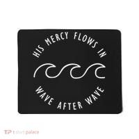 His Mercy Flows In Wave After Wave Christianity Mousepad thumb 0