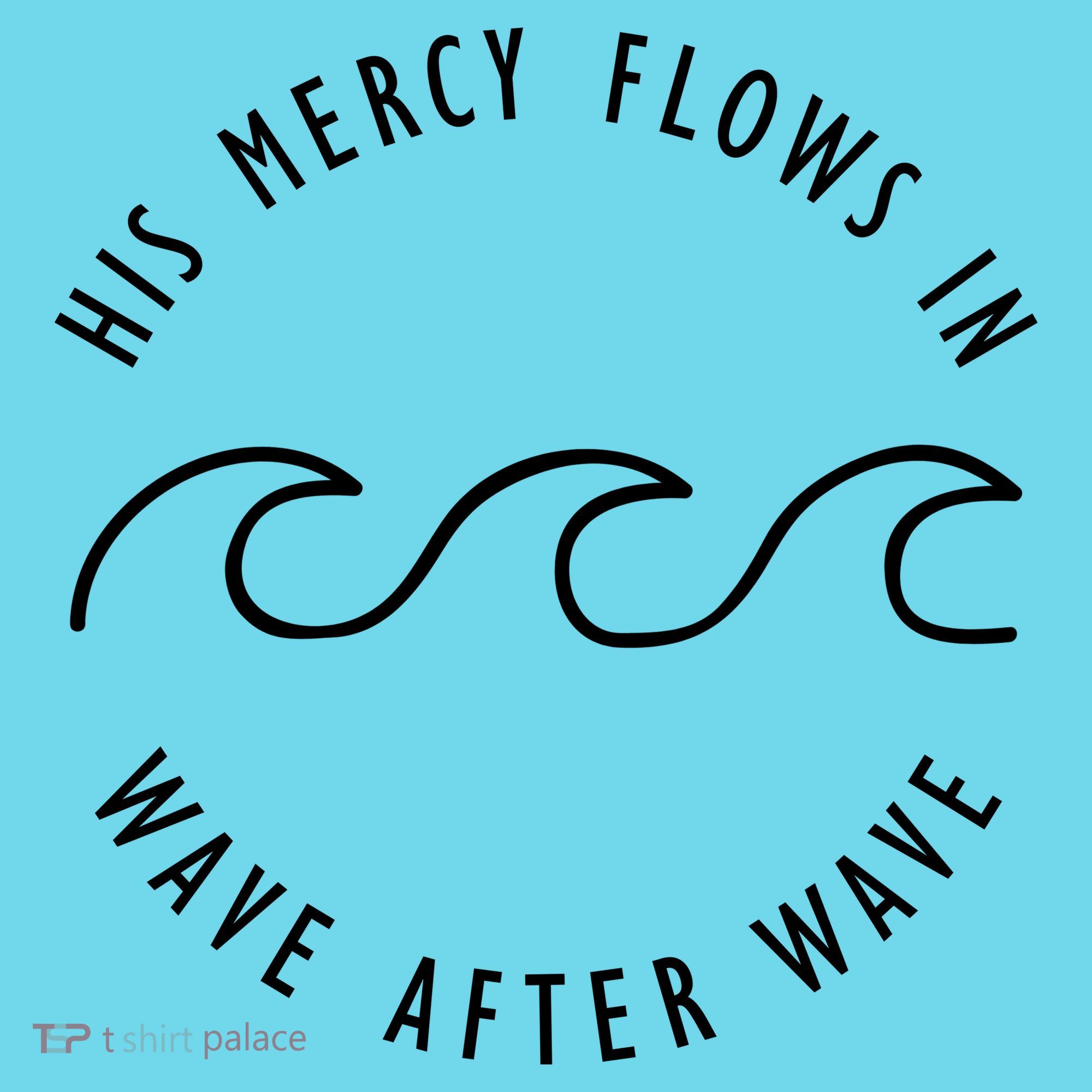 His Mercy Flows In Wave After Wave Christianity Kids Long Sleeve Shirt