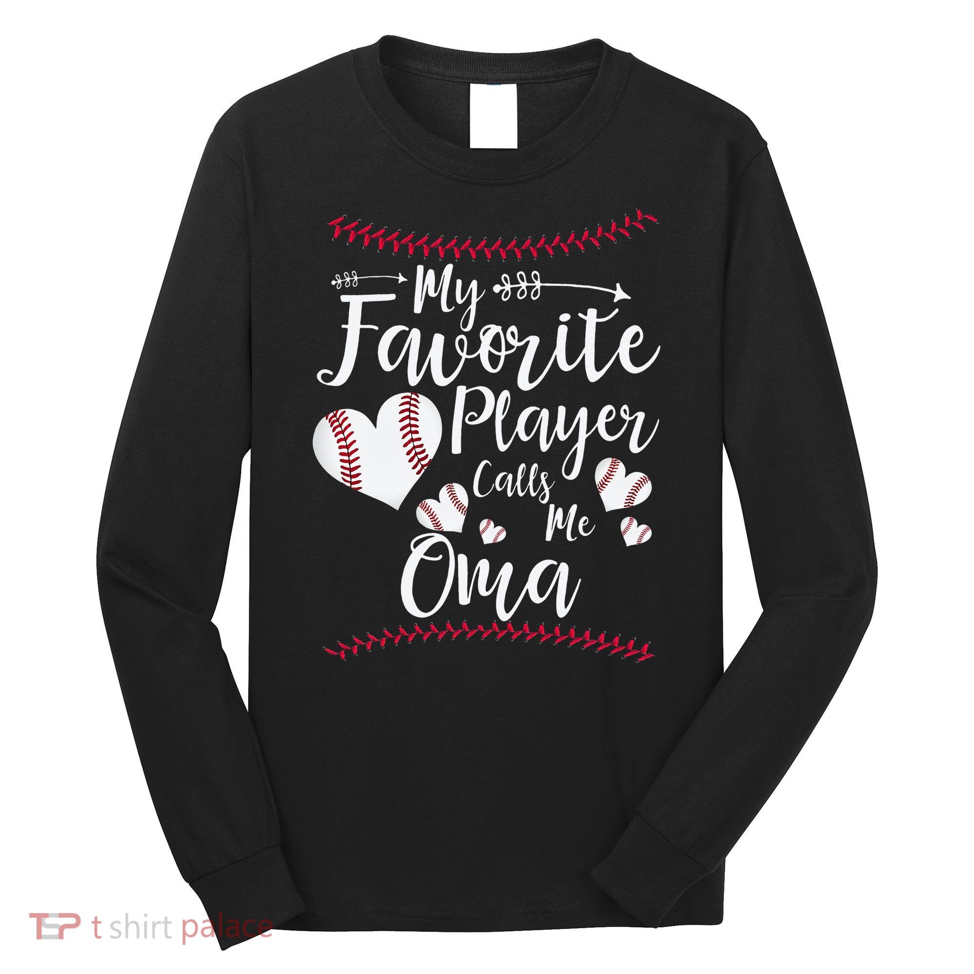 Heart My Favorite Player Calls Me Oma Baseball Long Sleeve Shirt