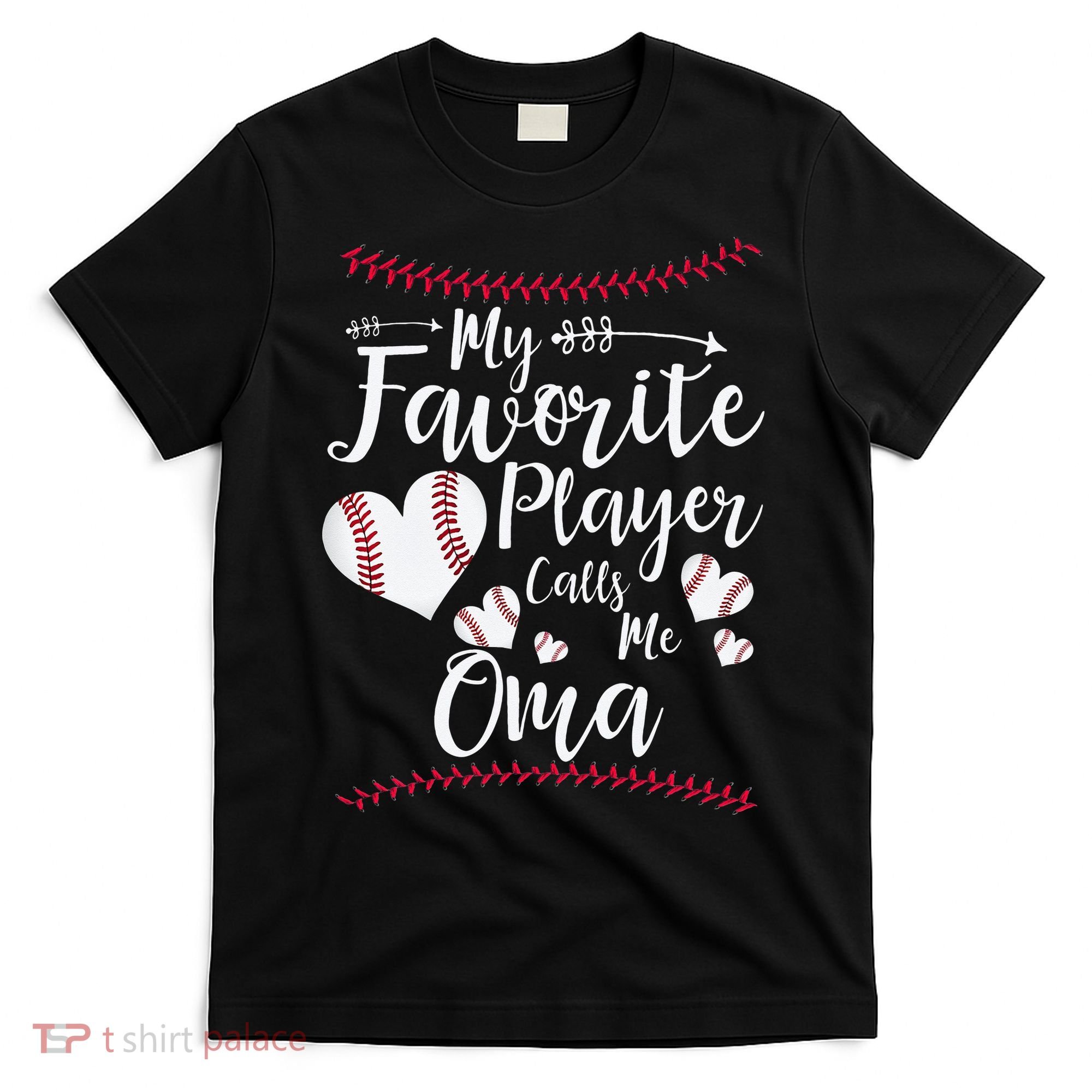 Heart My Favorite Player Calls Me Oma Baseball T-Shirt