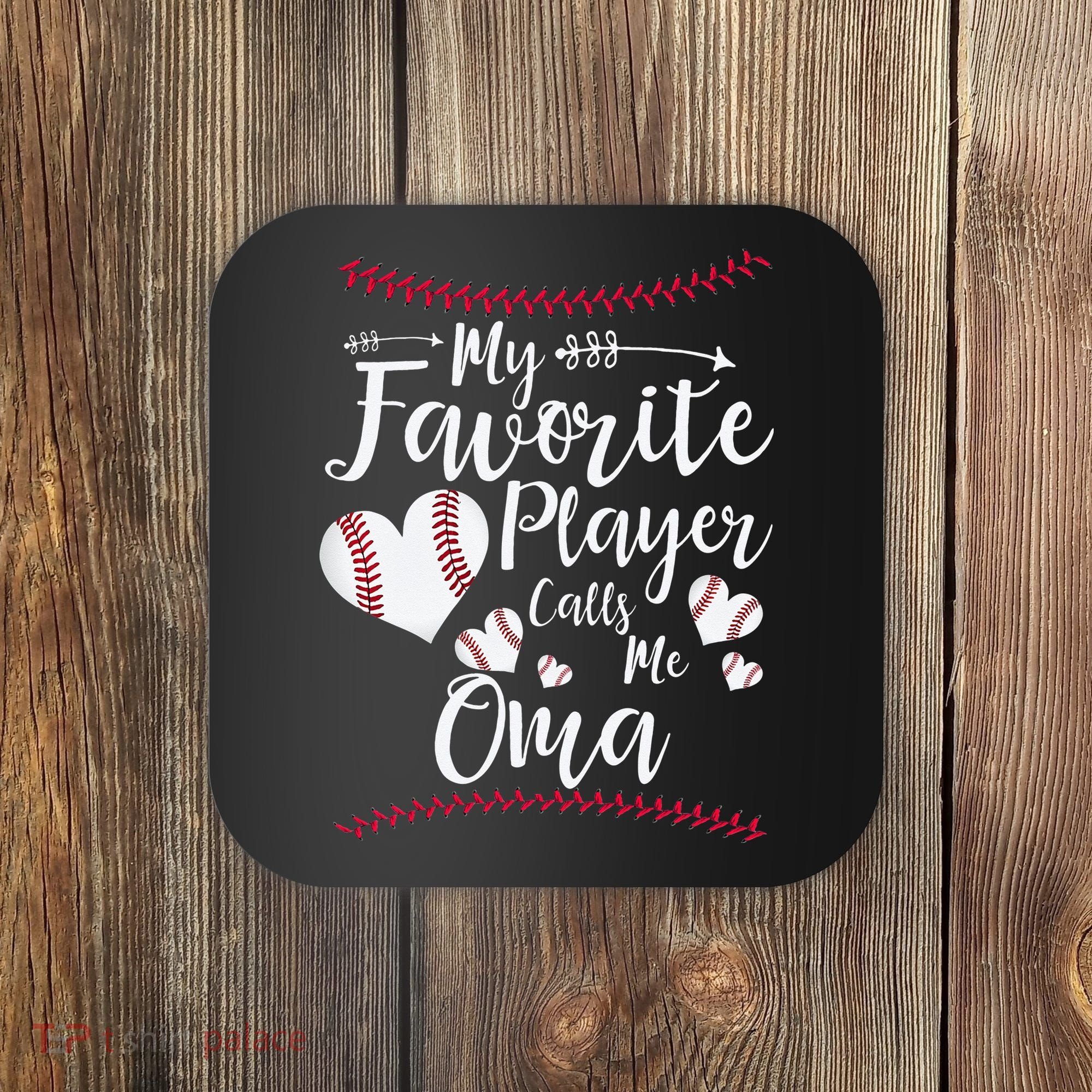 Heart My Favorite Player Calls Me Oma Baseball Coaster