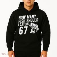 How Many Fish Should I Catch 67 6-7 Meme Funny Hoodie thumb 2