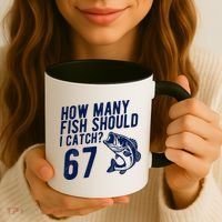 How Many Fish Should I Catch 67 6-7 Meme Funny Coffee Mug thumb 3