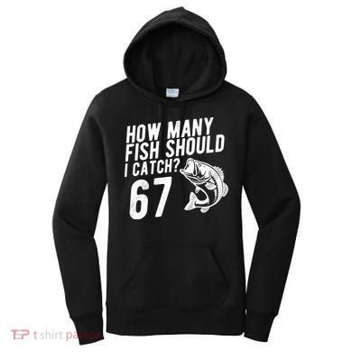 How Many Fish Should I Catch 67 6-7 Meme Funny Women's Hoodie