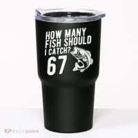 How Many Fish Should I Catch 67 6-7 Meme Funny Tumbler thumb 0