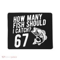 How Many Fish Should I Catch 67 6-7 Meme Funny Mousepad thumb 0