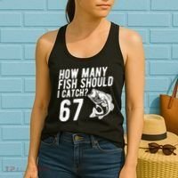 How Many Fish Should I Catch 67 6-7 Meme Funny Women's Tank Top thumb 2