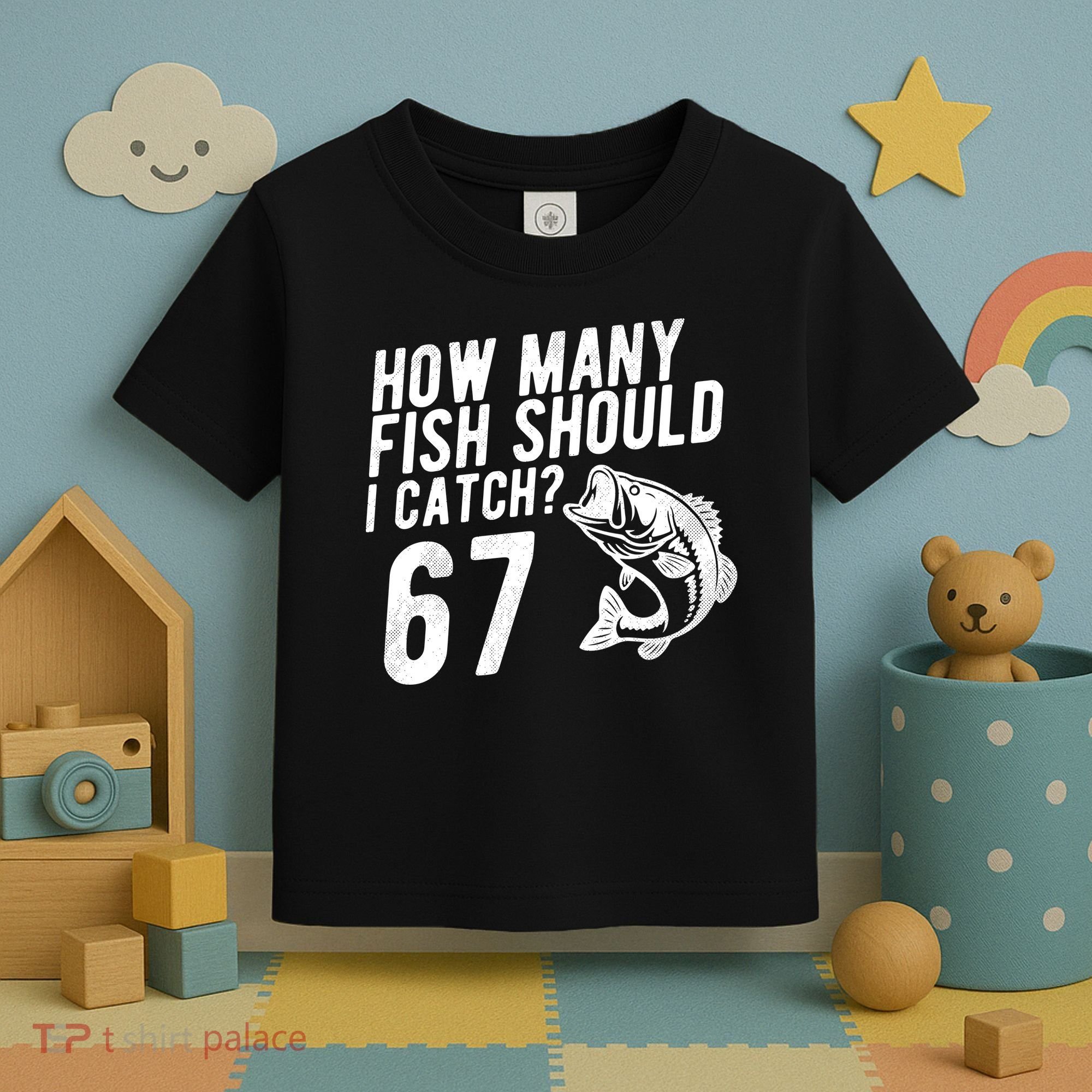 How Many Fish Should I Catch 67 6-7 Meme Funny Toddler T-Shirt
