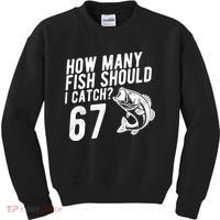 How Many Fish Should I Catch 67 6-7 Meme Funny Kids Sweatshirt thumb 0