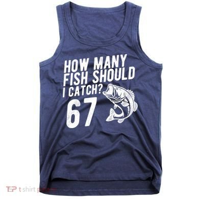 How Many Fish Should I Catch 67 6-7 Meme Funny Tank Top