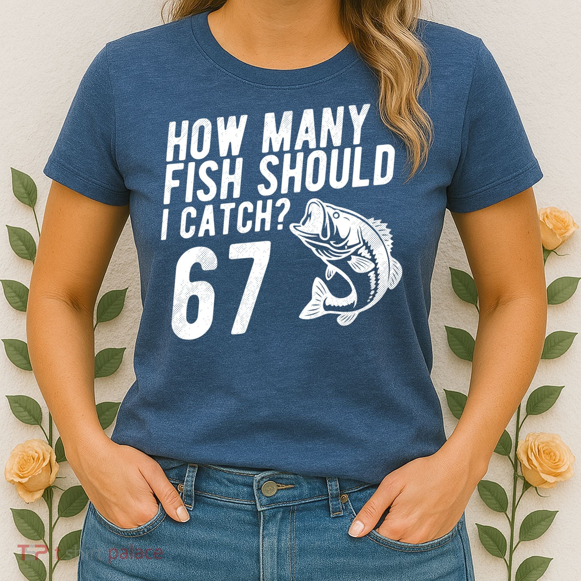 How Many Fish Should I Catch 67 6-7 Meme Funny Women's T-Shirt