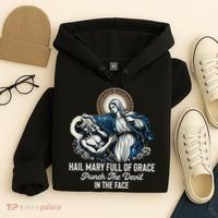 Hail Mary Full Of Grace Punch The Devil In The Face Catholic Hoodie thumb 4