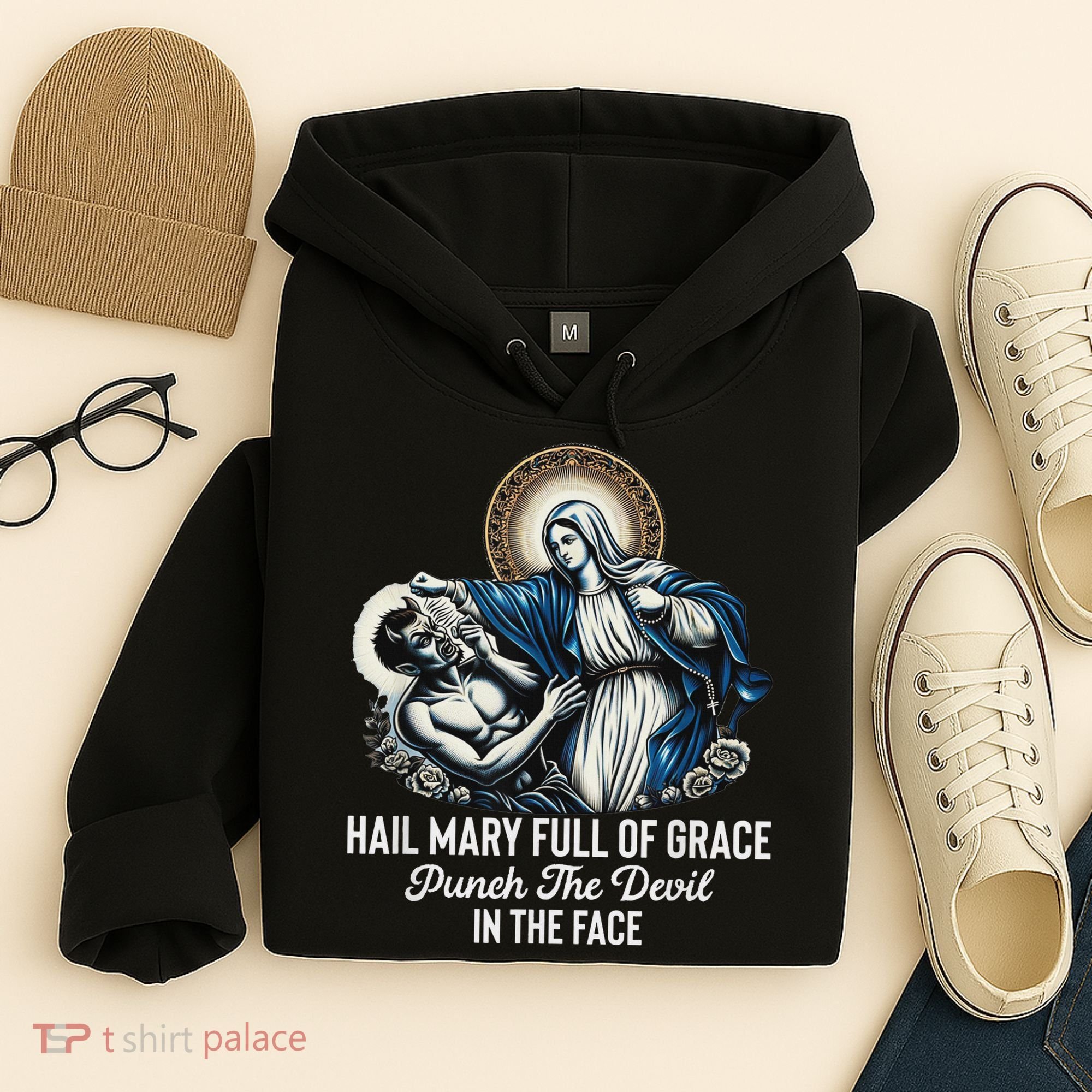 Hail Mary Full Of Grace Punch The Devil In The Face Catholic Hoodie