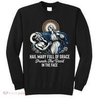 Hail Mary Full Of Grace Punch The Devil In The Face Catholic Sweatshirt thumb 0