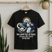 Hail Mary Full Of Grace Punch The Devil In The Face Catholic T-Shirt thumb 2