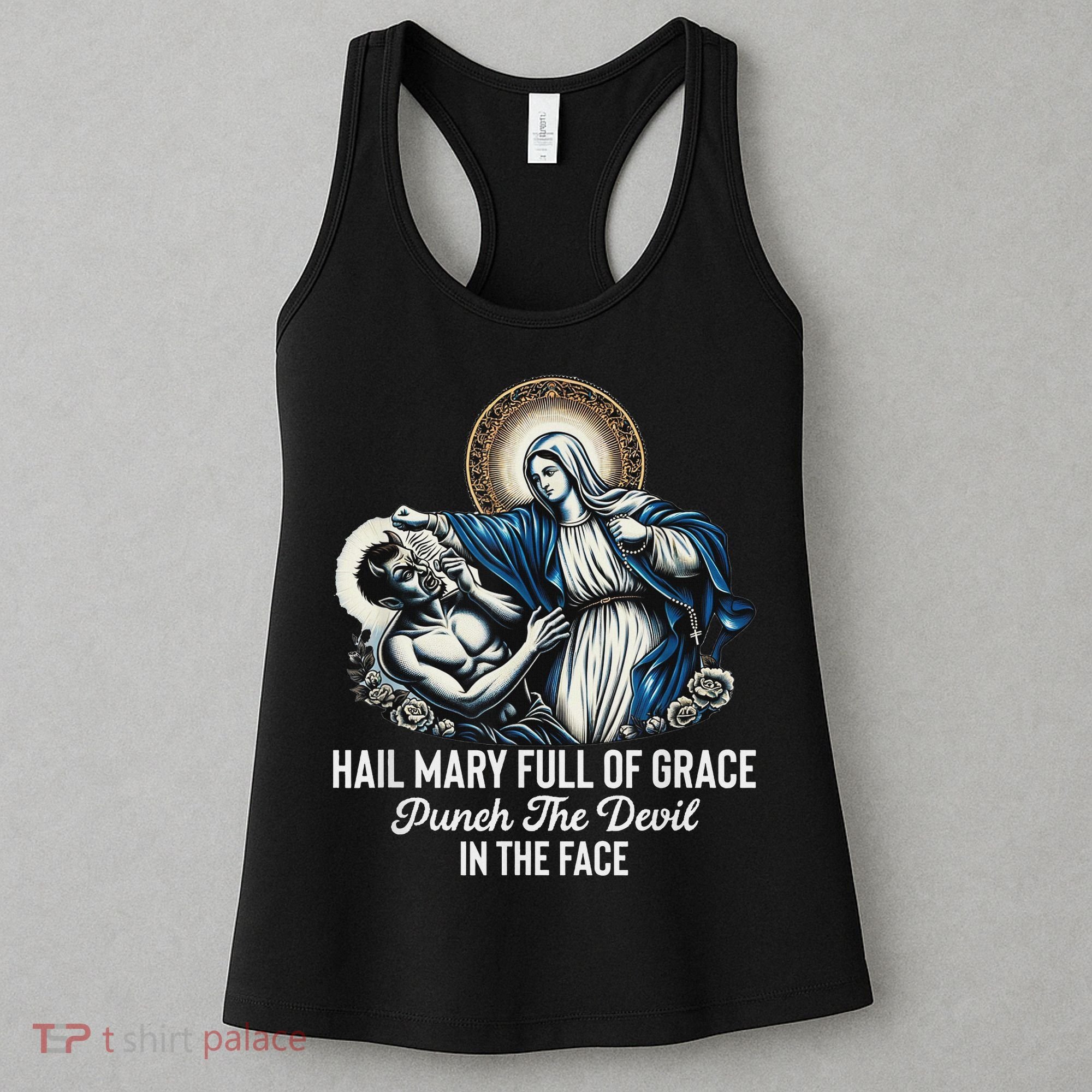 Hail Mary Full Of Grace Punch The Devil In The Face Catholic Women's Tank Top