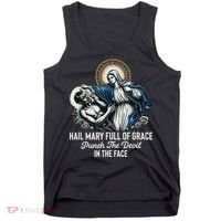 Hail Mary Full Of Grace Punch The Devil In The Face Catholic Tank Top thumb 0