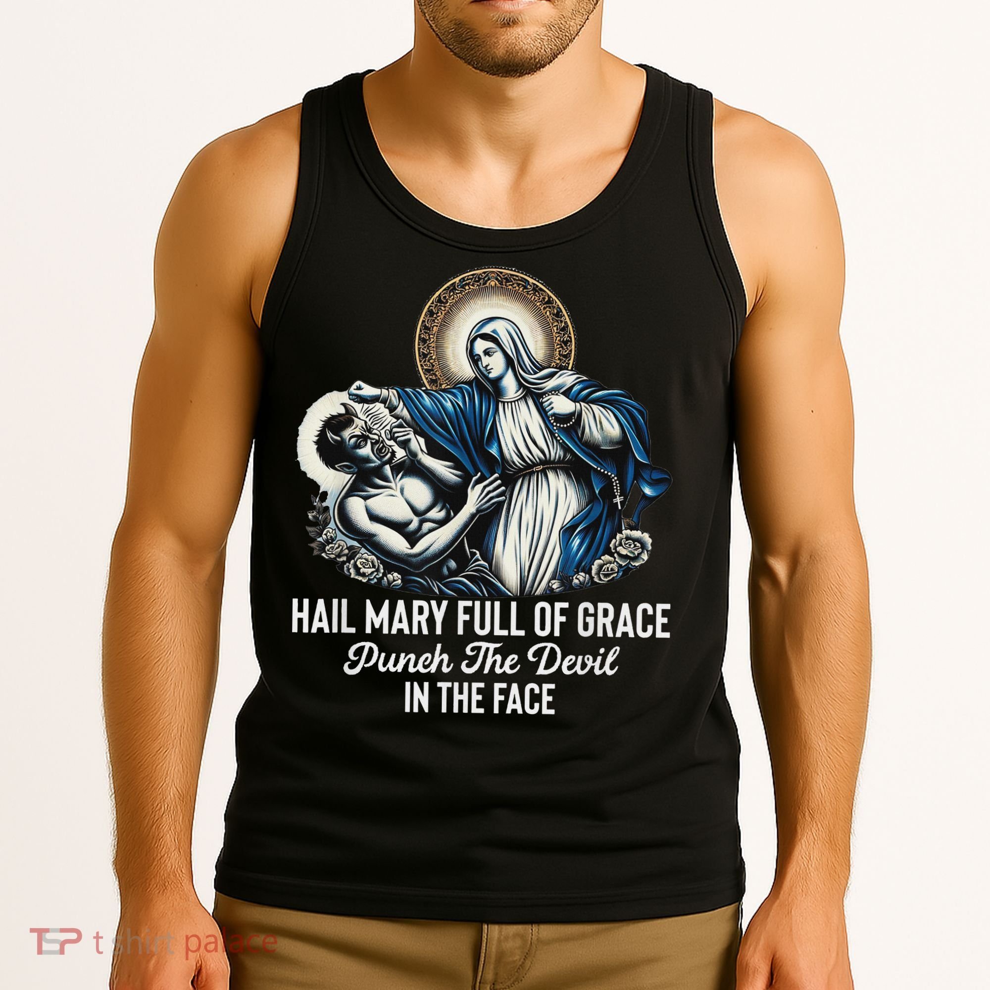 Hail Mary Full Of Grace Punch The Devil In The Face Catholic Tank Top