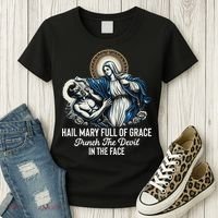 Hail Mary Full Of Grace Punch The Devil In The Face Catholic Women's T-Shirt thumb 3