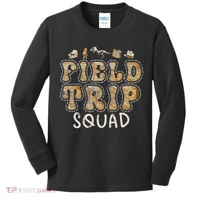 History Museum Field Trip Squad Crew Teacher Student Kids Long Sleeve Shirt