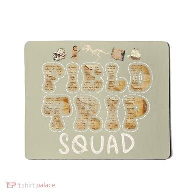 History Museum Field Trip Squad Crew Teacher Student Mousepad