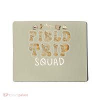 History Museum Field Trip Squad Crew Teacher Student Mousepad thumb 0