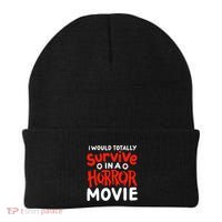 Horror Movie Funny I Could Totally Survive In A Horror Movie Beanie thumb 0