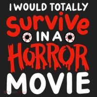 Horror Movie Funny I Could Totally Survive In A Horror Movie Beanie thumb 2