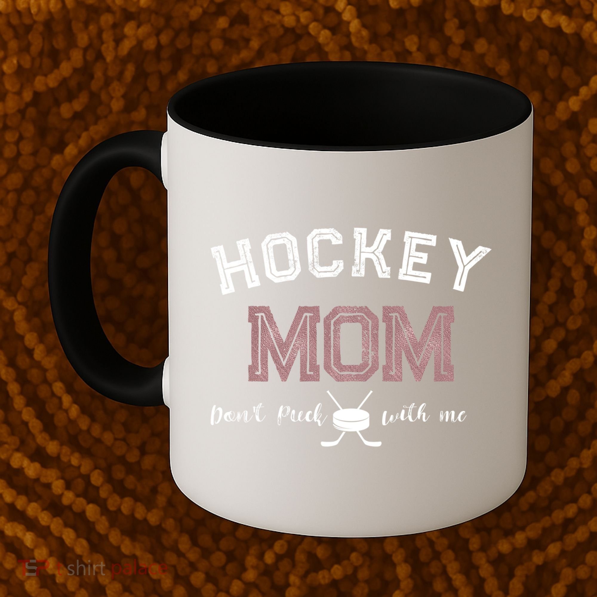 Hockey Mom Gift Dont Puck With Me Coffee Mug