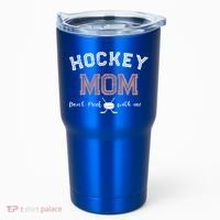 Hockey Mom Gift Dont Puck With Me Tumbler thumb 0