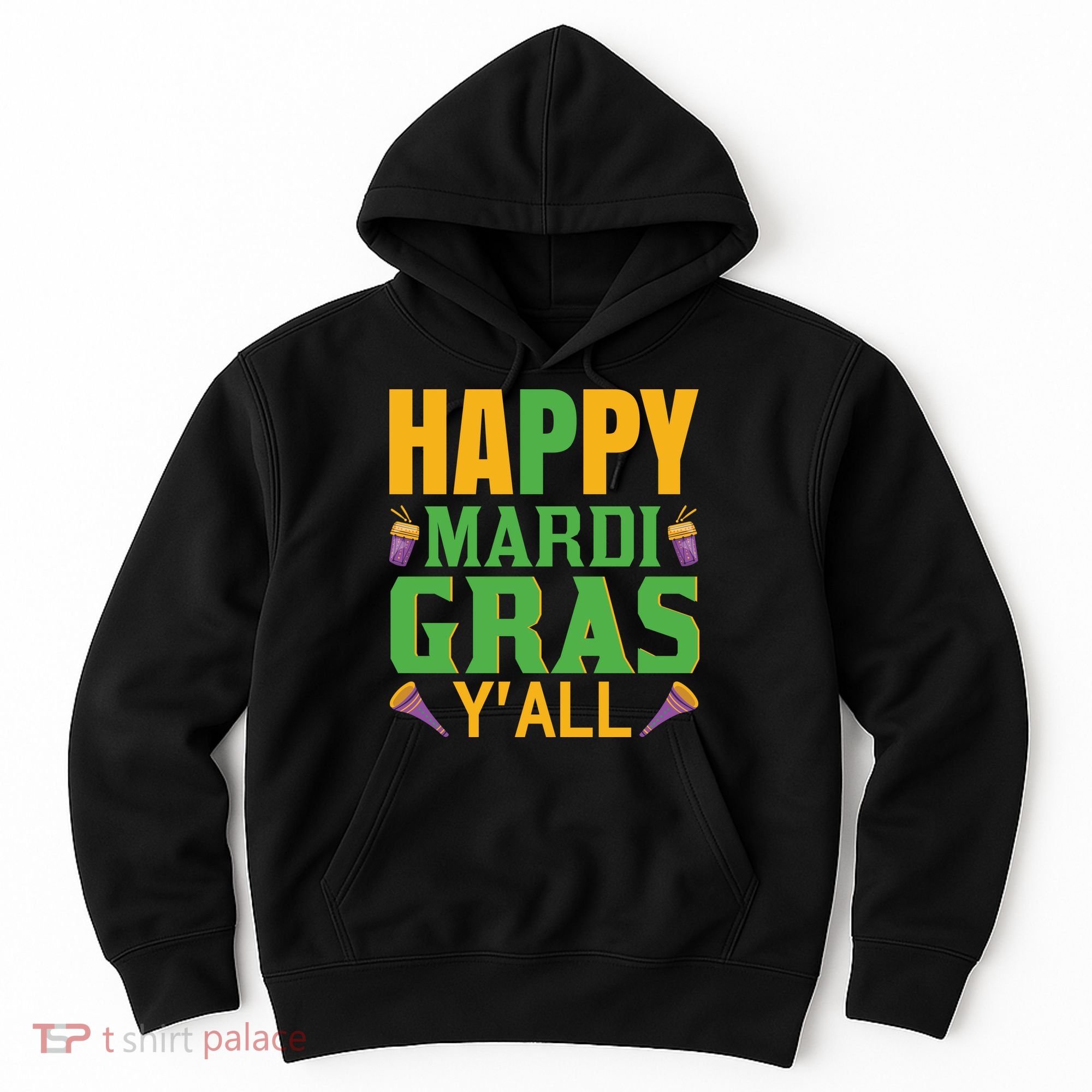 Happy Mardi Gras Ya'll Hoodie