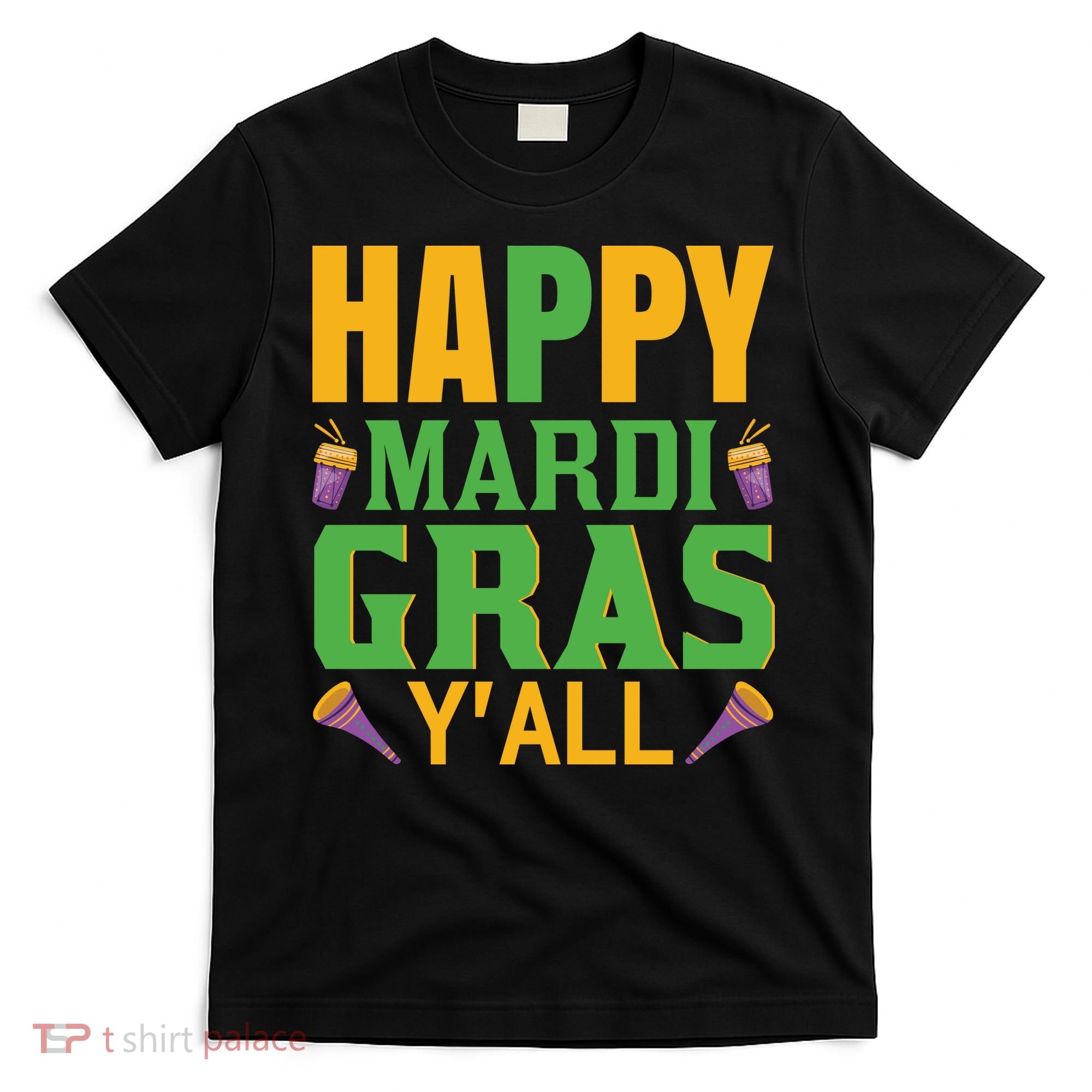 Happy Mardi Gras Ya'll T-Shirt