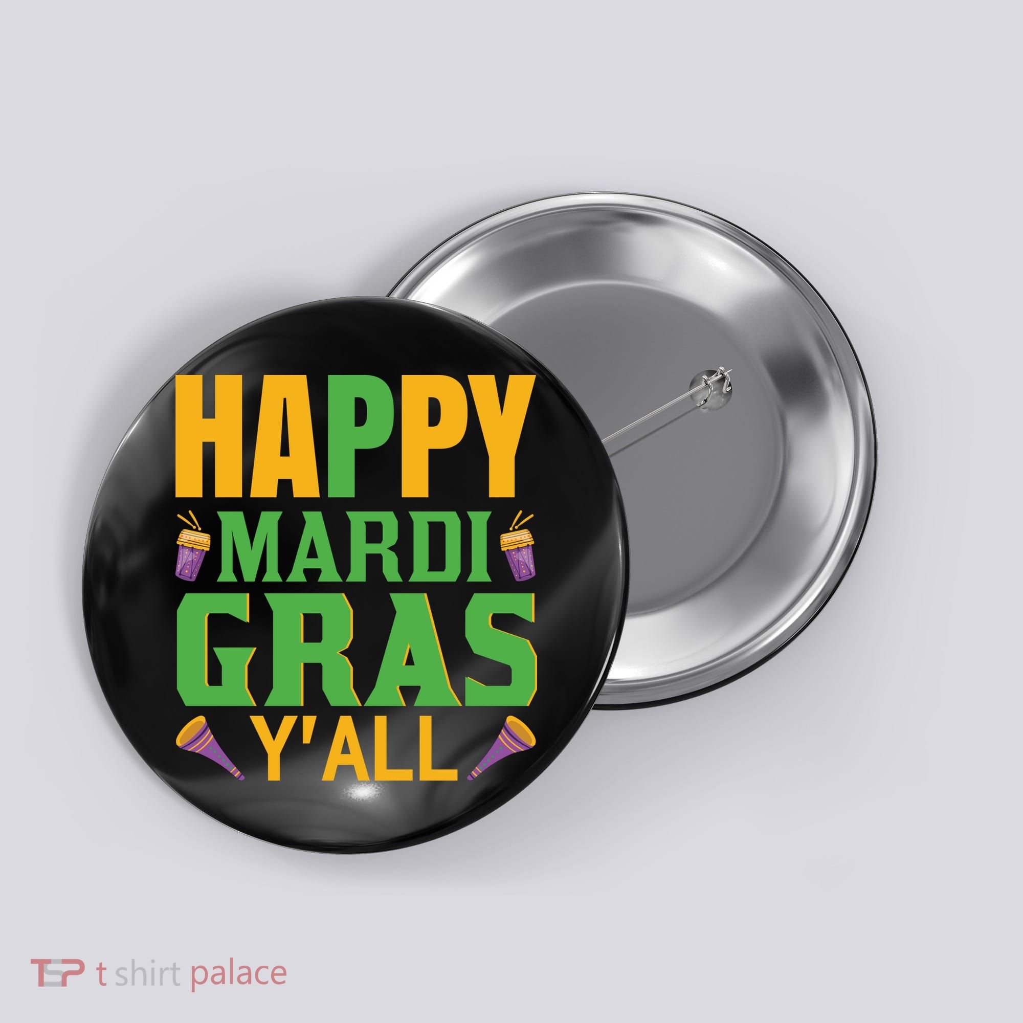 Happy Mardi Gras Ya'll Button