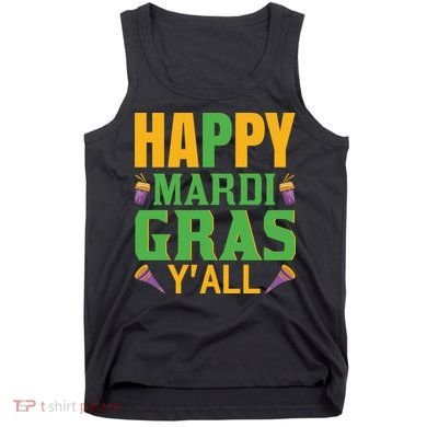 Happy Mardi Gras Ya'll Tank Top