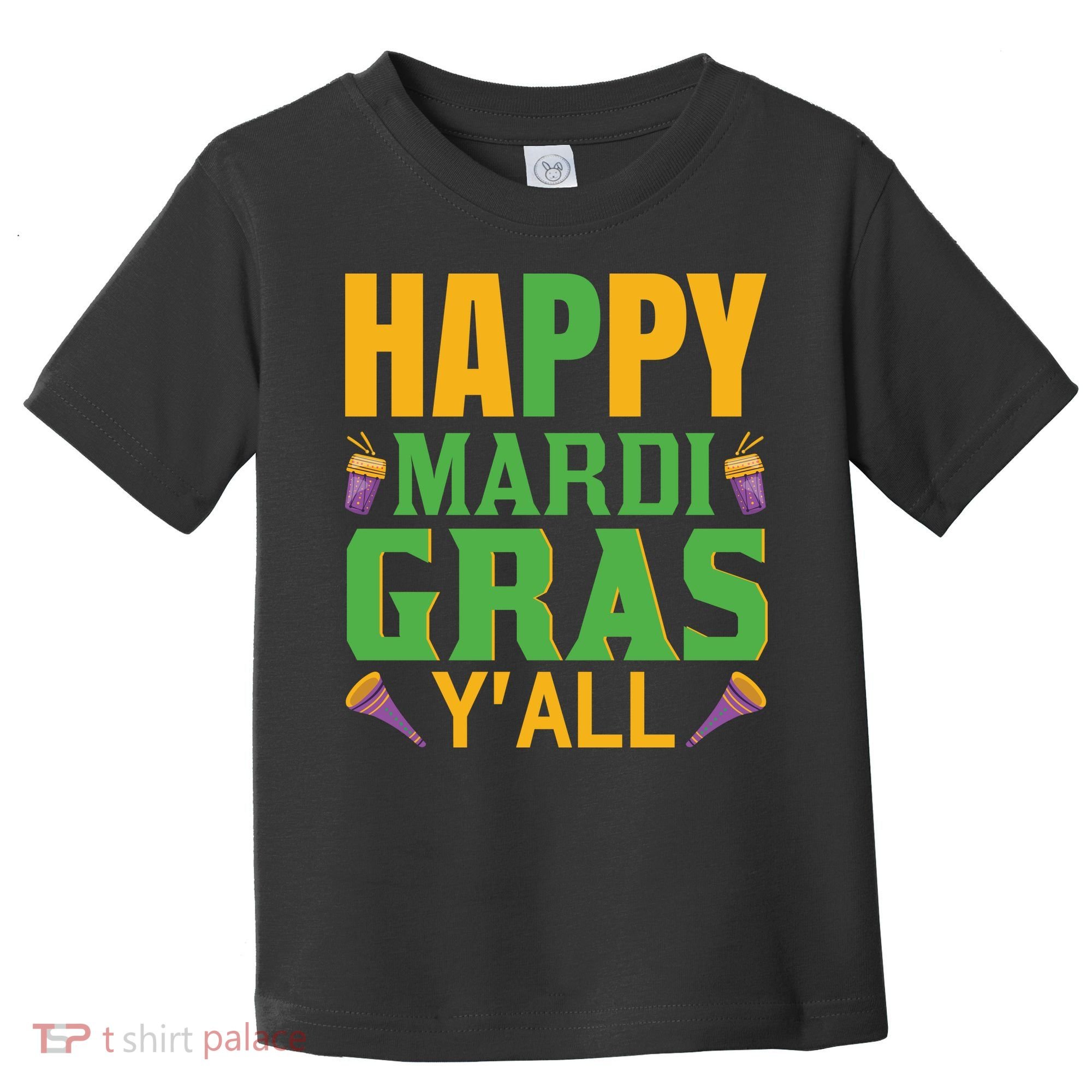 Happy Mardi Gras Ya'll Toddler T-Shirt