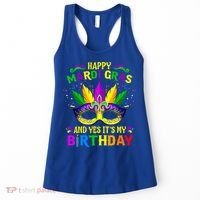 Happy Mardi Gras And Yes It's My Birthday Happy To Me You Gift Women's Tank Top thumb 0