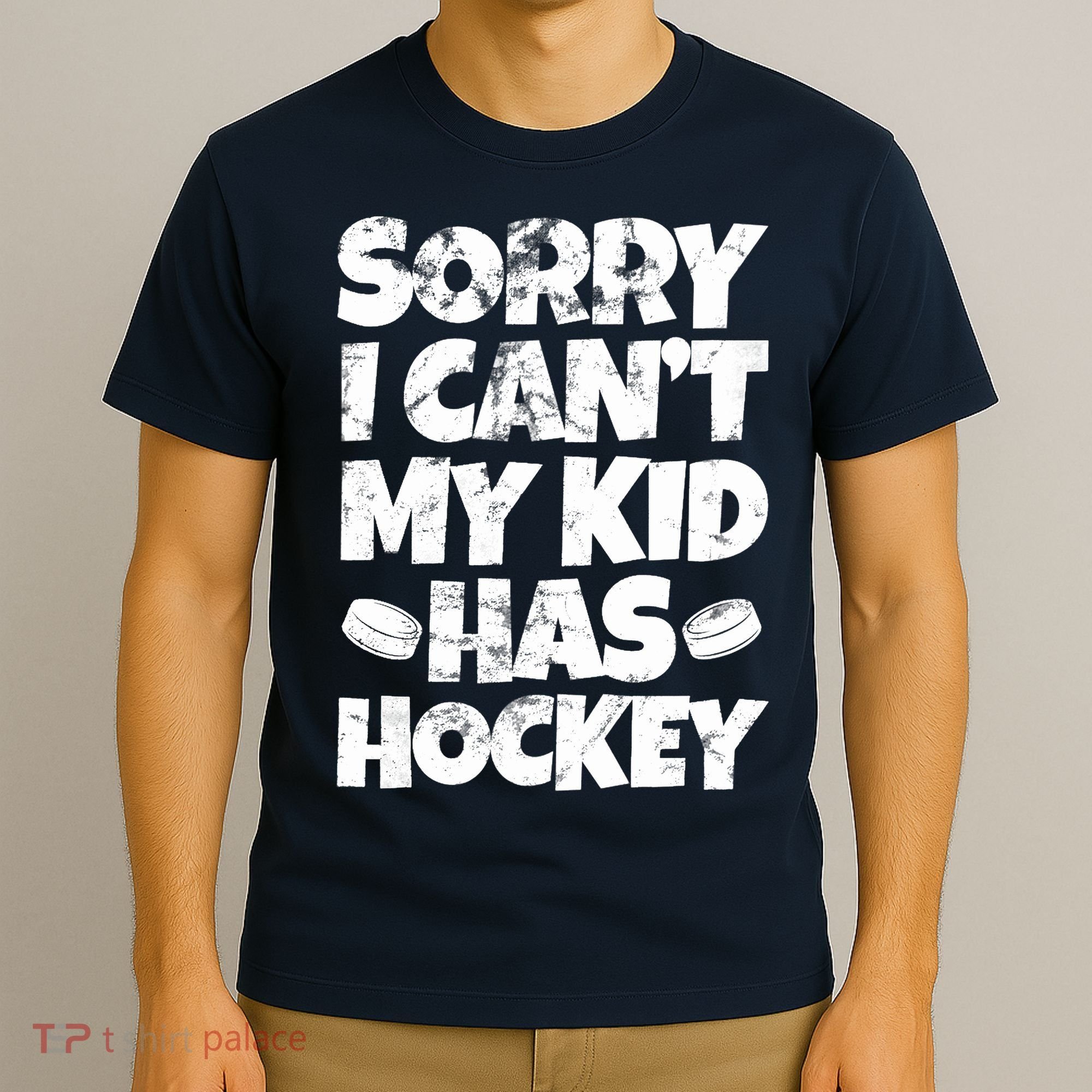 Hockey Mom Hockey Dad Sorry I Can't My Has Hockey Grunge T-Shirt