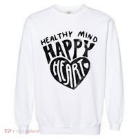 Healthy Mind Happy Heart Mental Health Garment-Dyed Sweatshirt thumb 0