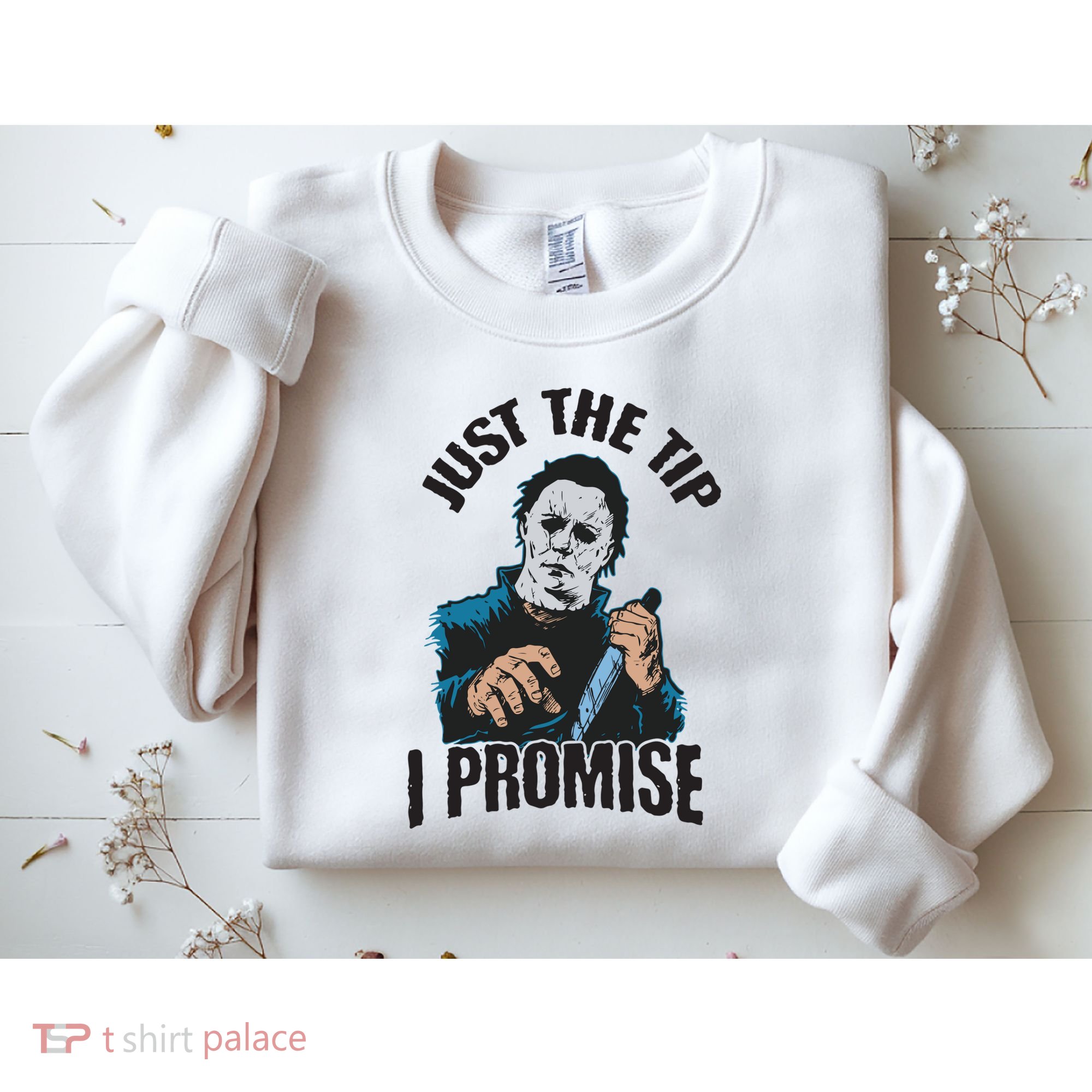 Horror Movie Halloween Just The Tip I Promise Knife Funny Sweatshirt