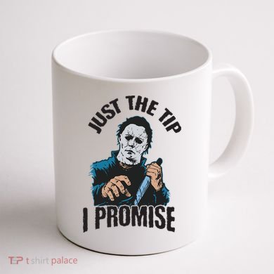 Horror Movie Halloween Just The Tip I Promise Knife Funny Coffee Mug back