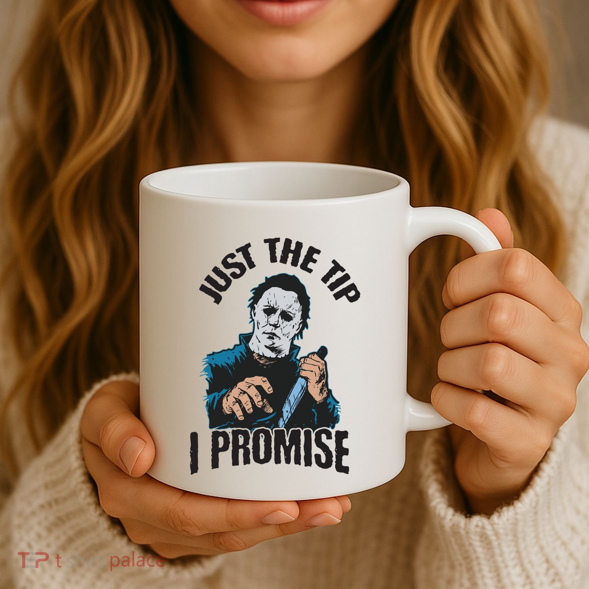 Horror Movie Halloween Just The Tip I Promise Knife Funny Coffee Mug